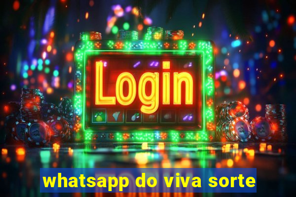 whatsapp do viva sorte